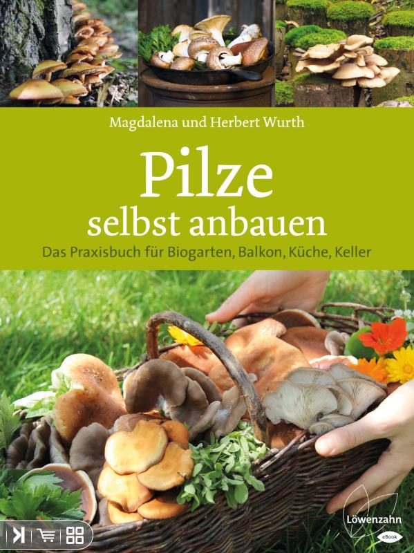 Growing your own mushrooms - Magdalena Wurth, Herbert Wurth - Practical guide (non-fiction)