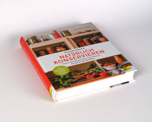 Practical Handbook on Natural Preserving - Rosemarie Zehergruber - Non-fiction